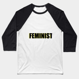 FEMINIST (yellow-ish green) Baseball T-Shirt